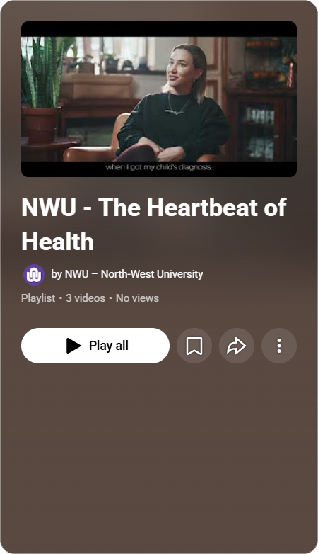 NWU The Heartbeat of Health YouTube playlist